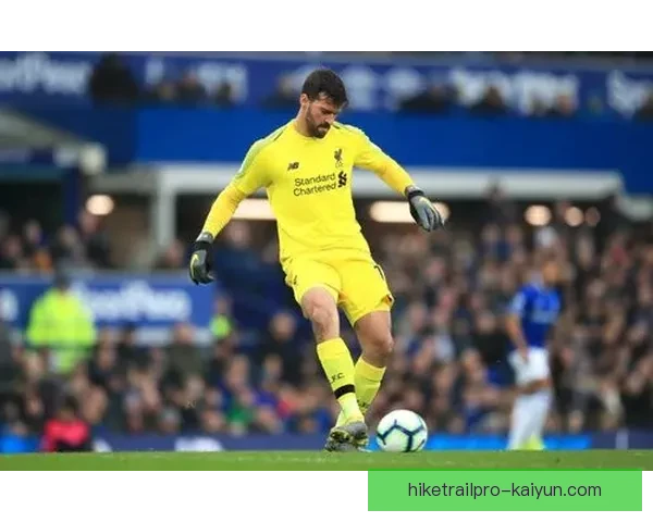 阿利松本赛季表现稳健，持续保持世界顶级门将水准